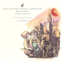 ファイナルファンタジー・クリスタルクロニクル リング・オブ・フェイト オリジナル・サウンドトラック