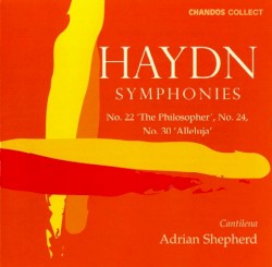 Symphonies: No. 22 "The Philosopher" / No. 24 / No. 30 "Alleluja"