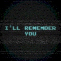 I'll Remember You