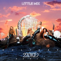 Holiday (220 KID remix)