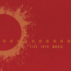Fire Into Music