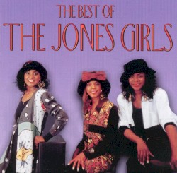 The Best of The Jones Girls
