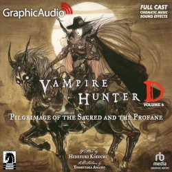 Vampire Hunter D: Volume 6: Pilgrimage of the Sacred and the Profane