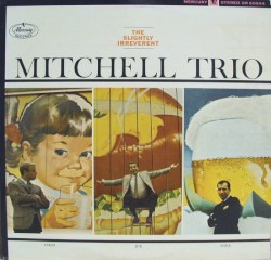 The Slightly Irreverent Mitchell Trio