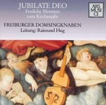 Jubilate Deo: Festliche Motetten zum Kirchenjahr