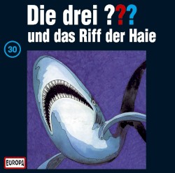 Die drei ??? 30: und das Riff der Haie