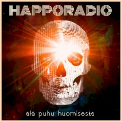 Älä puhu huomisesta