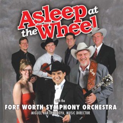 Asleep at the Wheel with the Fort Worth Symphony Orchestra