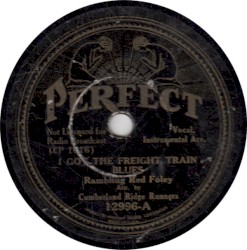 I Got The Freight Train Blues / Echoes Of My Old Plantation Home