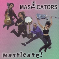 Masticate!