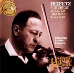The Heifetz Collection, Volume 38: Schubert / Brahms Trios