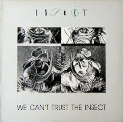 We Can't Trust the Insect