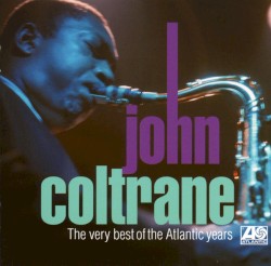 The Very Best of the Atlantic Years