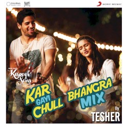 Kar Gayi Chull (Bhangra Mix By Tesher)
