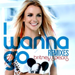 I Wanna Go (Remixes)