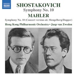 Shostakovitch: Symphony No. 10 / Mahler: Symphony No. 10 (Concert Version Ed. Mengelberg/Dopper)