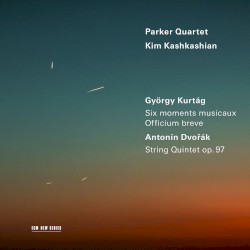 Kurtág: Six moments musicaux, Officium breve / Dvořák: String Quintet, Op. 97