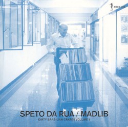 Speto Da Rua: Dirty Brasilian Crates, Volume 1