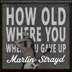 How old were you when you gave up