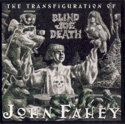 The Transfiguration of Blind Joe Death