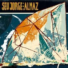 Seu Jorge & Almaz