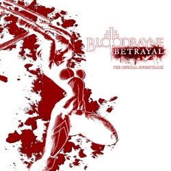 BloodRayne: Betrayal: The Official Soundtrack