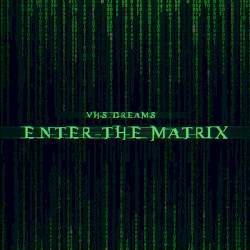 Enter The Matrix
