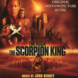 The Scorpion King: Original Motion Picture Score