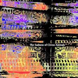 The Sadness of Circus Animals