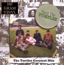 Save the Turtles: The Turtles Greatest Hits