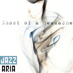 Ghost of a Headache