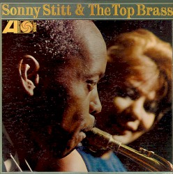 Sonny Stitt & The Top Brass