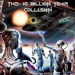 The 10 Billion Year Collision