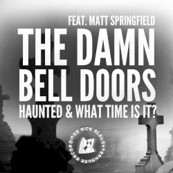 Haunted / What Time Is It?