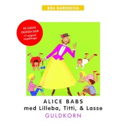 Guldkorn: Alice Babs med Lilleba, Titti & Lasse