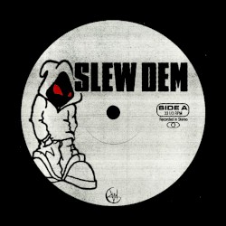 Slew Dem