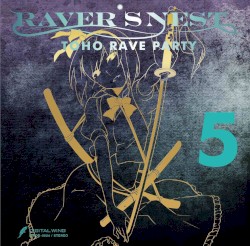 RAVER’S NEST 5: TOHO RAVE PARTY