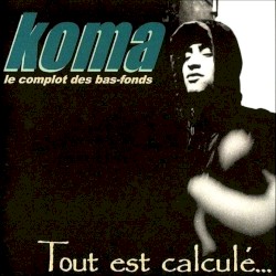 Tout est calculé…