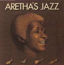 Aretha’s Jazz