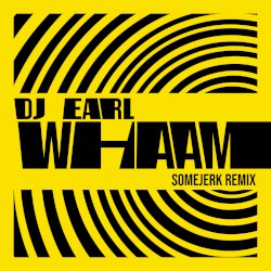 Whaam (SomeJerk remix)