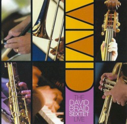 Vivid: The David Braid Sextet Live