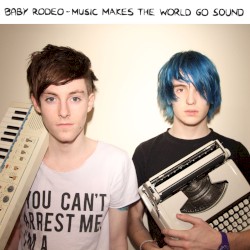 Music Makes the World Go Sound