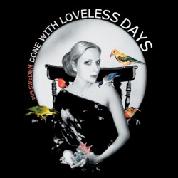 Done with Loveless Days