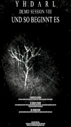 Demo Session - VIII - Und so beginnt es