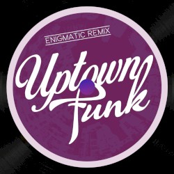 Uptown Funk! (YourEnigma Remix)