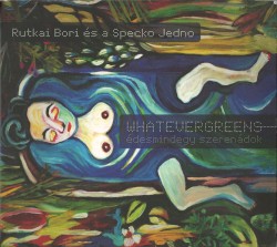 WhatEverGreens - Édesmindegy szerenádok