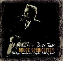 Devils & Dust Tour: Pantages Theater, Los Angeles: 3rd May 2005