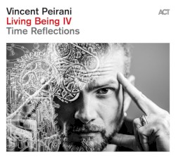 Living Being IV (Time Reflections)