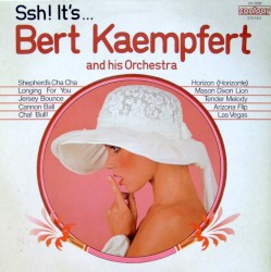 Ssh! It’s… Bert Kaempfert and his Orchestra