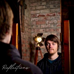 Reflections (New Upcoming Album Single)